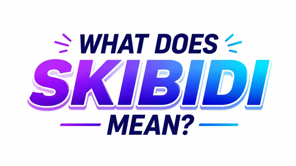 what does skibidi mean