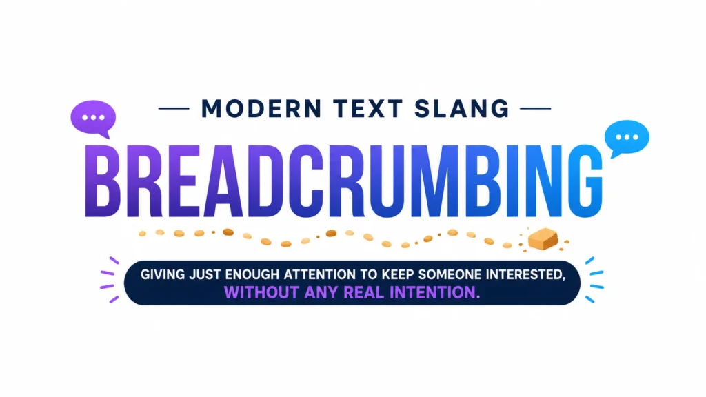 breadcrumbing-meaning