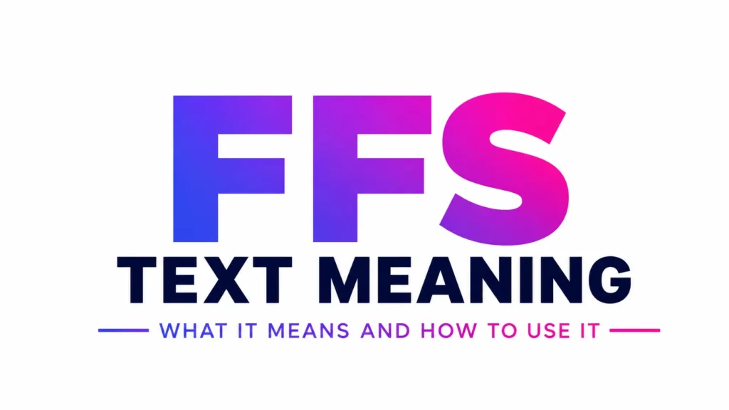 ffs-text-meaning