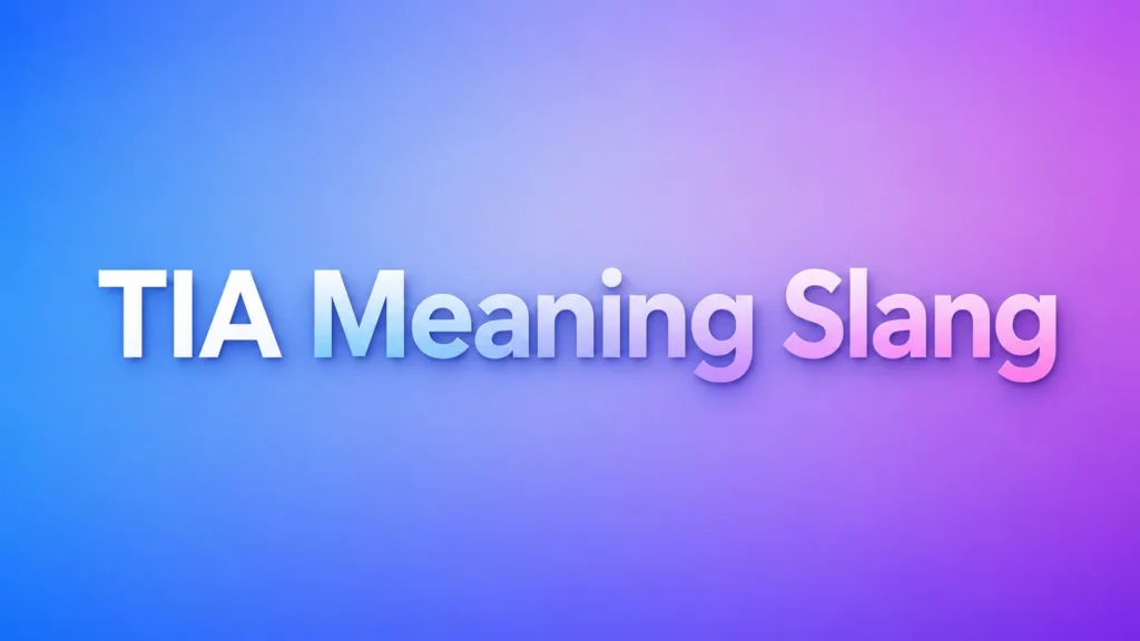 tia-meaning-slang