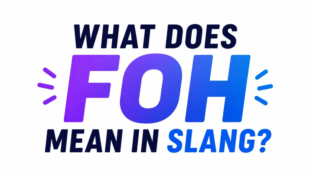 what-does-foh-mean-in-slang