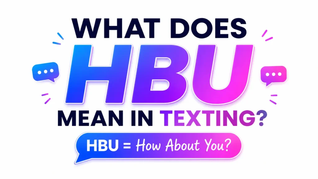 what-does-hbu-mean-in-texting