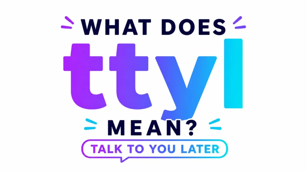 what-does-ttyl-mean