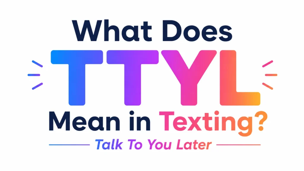 what-does-ttyl-mean-in-texting