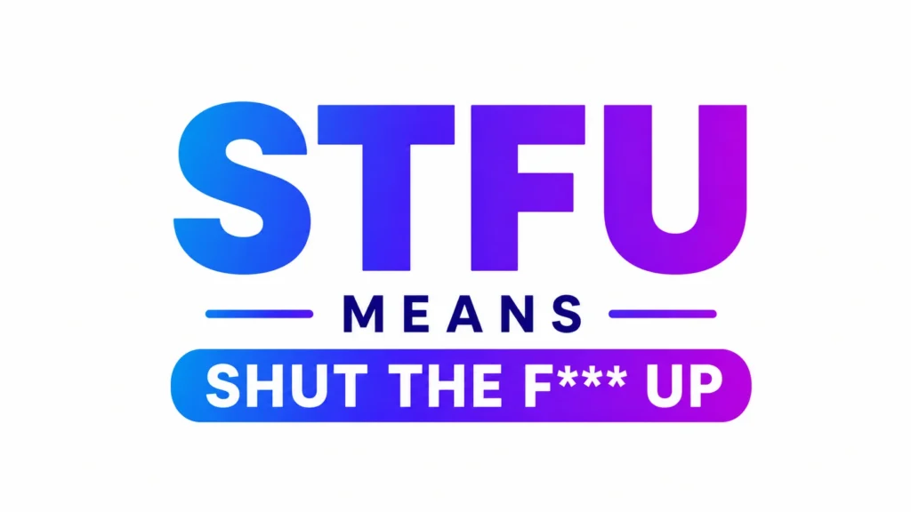 what-is-stfu-mean