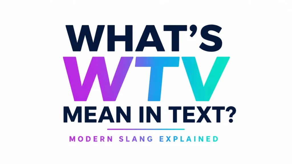 whats-wtv-mean-in-text