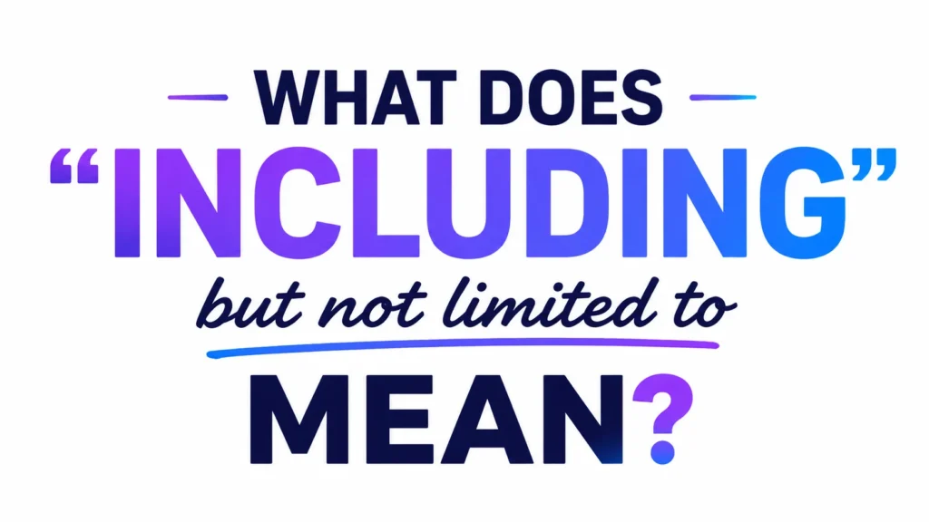 what-does-including-but-not-limited-to-mean