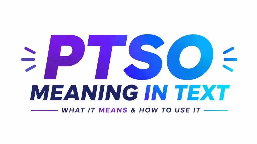 ptso-meaning-in-text