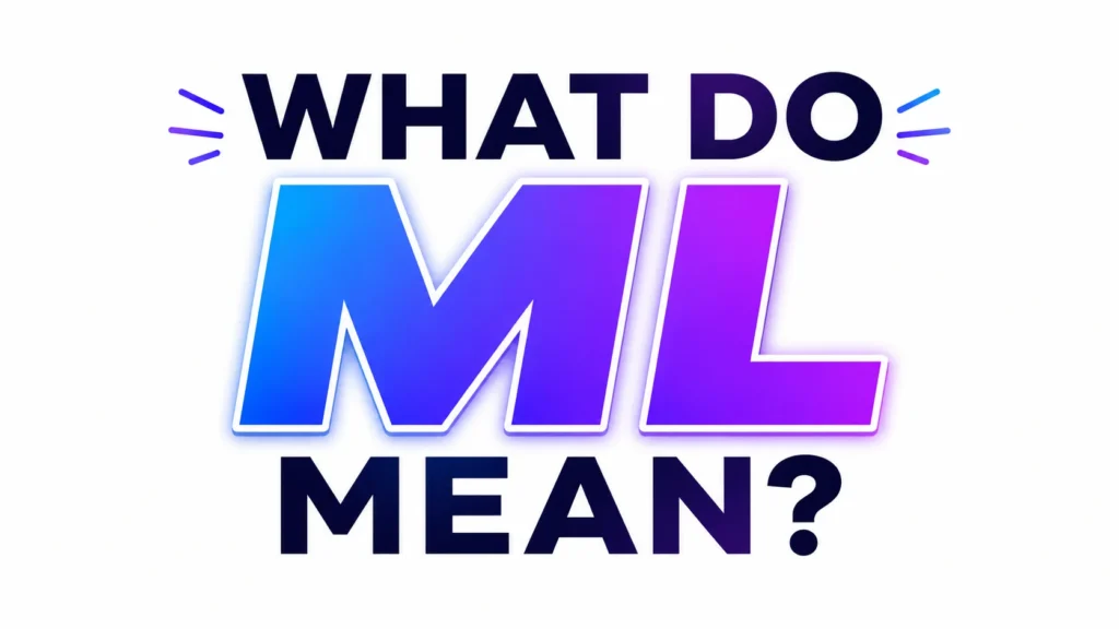 what-do-ml-mean