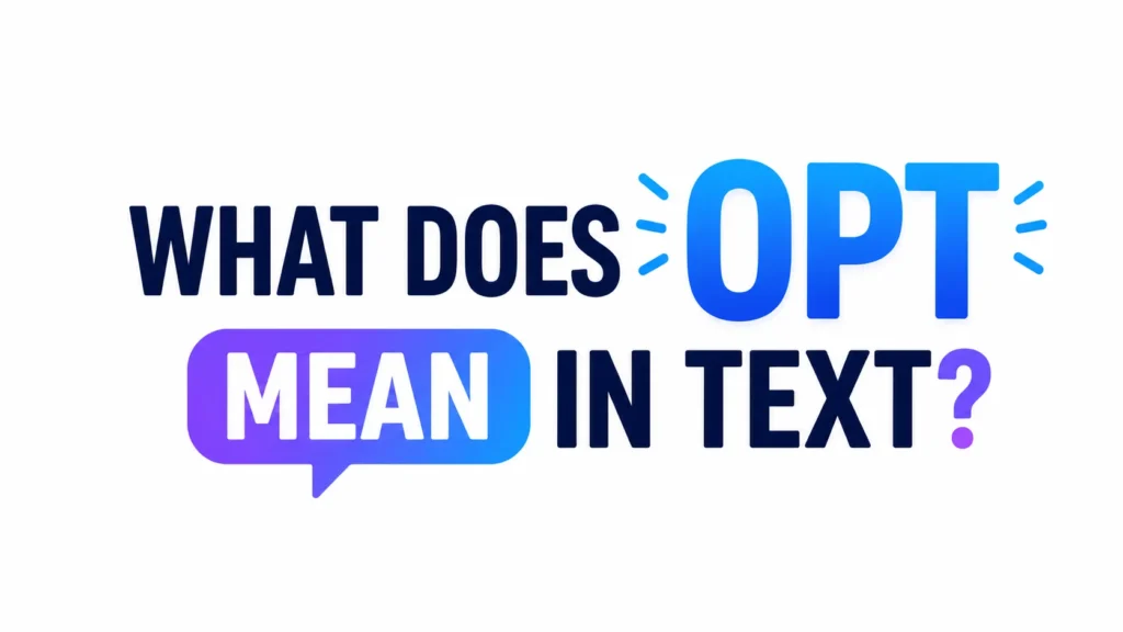 what-does-opt-mean-text