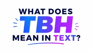 what-does-tbh-mean-in-text