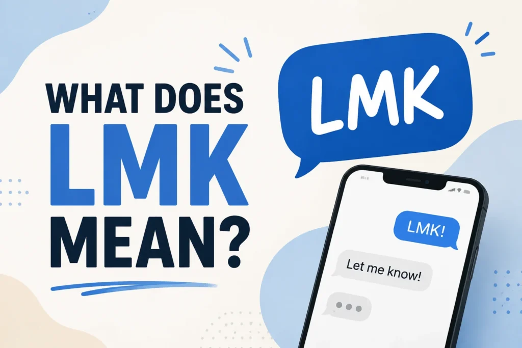 what-does-lmk-mean