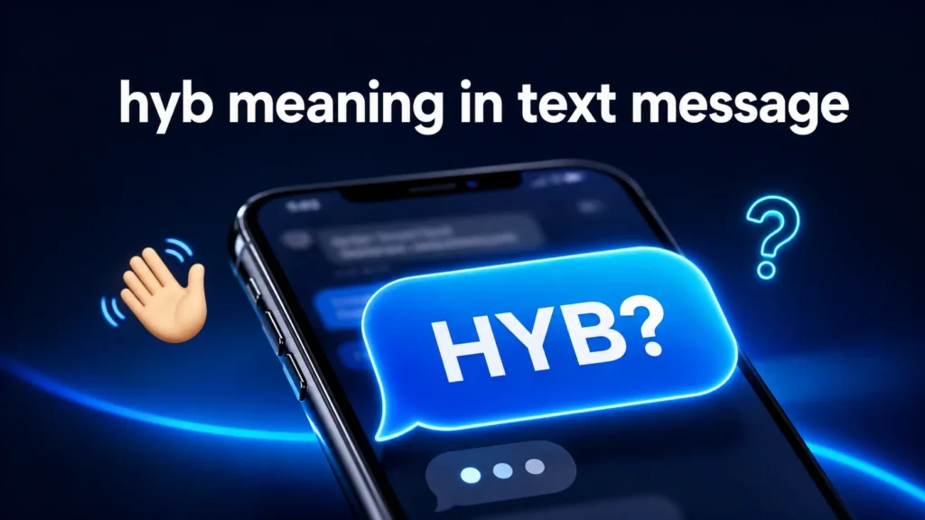 hyb-meaning-in-text-message