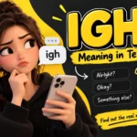 what-does-igh-mean-in-text
