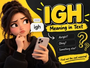 what-does-igh-mean-in-text