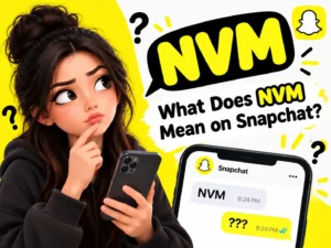 what-does-nvm-mean-on-snapchat